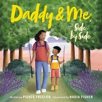 Book Cover for Daddy & Me, Side by Side by Pierce Freelon