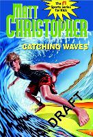 Book Cover for Catching Waves by Matt Christopher