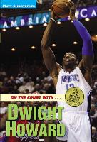 Book Cover for On The Court With...Dwight Howard by Matt Christopher