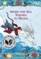 Book Cover for When the Sea Turned to Silver by Grace Lin