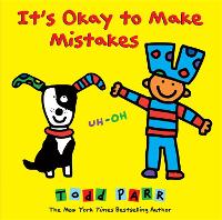 Book Cover for It's Okay To Make Mistakes by Todd Parr