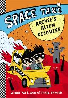 Book Cover for Space Taxi: Archie's Alien Disguise by Wendy Mass