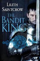 Book Cover for The Bandit King by Lilith Saintcrow