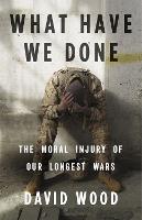 Book Cover for What Have We Done by David Wood