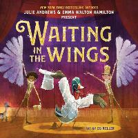 Book Cover for Waiting in the Wings by Julie Andrews, Emma Walton Hamilton