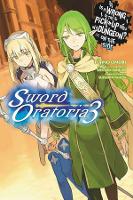 Book Cover for Is It Wrong to Try to Pick Up Girls in a Dungeon? On the Side: Sword Oratoria, Vol. 3 (light novel) by Fujino Omori