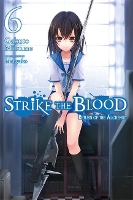 Book Cover for Strike the Blood, Vol. 6 (light novel) by Gakuto Mikumo, Manyako