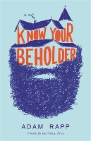 Book Cover for Know Your Beholder by Adam Rapp