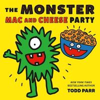 Book Cover for The Monster Mac and Cheese Party by Todd Parr