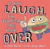 Book Cover for If You Laugh, I'm Starting This Book Over by Chris Harris