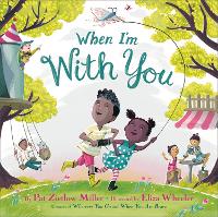 Book Cover for When I'm With You by Pat Zietlow Miller