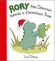 Book Cover for Rory The Dinosaur Needs a Christmas Tree by Liz Climo