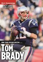 Book Cover for On the Field with...Tom Brady by Matt Christopher