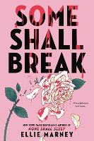 Book Cover for Some Shall Break by Ellie Marney