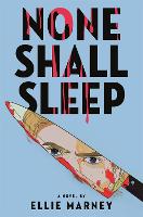 Book Cover for None Shall Sleep by Ellie Marney