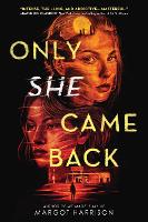 Book Cover for Only She Came Back by Margot Harrison