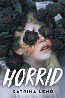 Book Cover for Horrid by Katrina Leno