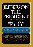 Book Cover for Jefferson the President: First Term 1801 - 1805 - Volume IV by Dumas Malone