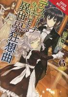 Book Cover for Death March to the Parallel World Rhapsody, Vol. 6 (light novel) by Hiro Ainana, Hiro Ainana