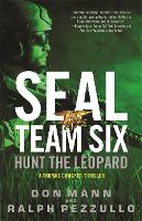 Book Cover for SEAL Team Six: Hunt the Leopard by Don Mann, Ralph Pezzullo