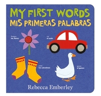 Book Cover for My First Words / Mis Primeras Palabras by Rebecca Emberley