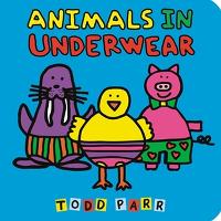 Book Cover for Animals in Underwear by Todd Parr