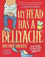 Book Cover for My Head Has a Bellyache by Chris Harris