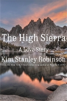 Book Cover for The High Sierra by Kim Stanley Robinson