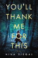 Book Cover for You'll Thank Me for This by Nina Siegal