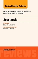 Book Cover for Anesthesia, An Issue of Oral and Maxillofacial Surgery Clinics by Paul J. (Southern Maryland Oral and Maxillofacial Surgery, Dunkirk, MD) Schwartz