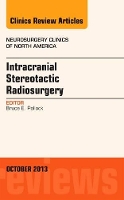 Book Cover for Intracranial Stereotactic Radiosurgery, An Issue of Neurosurgery Clinics by Bruce, MD (Mayo Clinic Rochester) Pollock