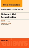 Book Cover for Abdominal Wall Reconstruction, An Issue of Surgical Clinics by Michael J., MD, FACS (Professor of Surgery , Lerner College of Medicine; Director, Cleveland Clinic Comprehensive Hernia Rosen