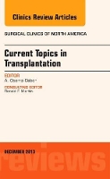 Book Cover for Current Topics in Transplantation, An Issue of Surgical Clinics by A. Osama (The Methodist Hospital, Houston, TX) Gaber