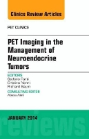 Book Cover for PET Imaging in the Management of Neuroendocrine Tumors, An Issue of PET Clinics by Stefano Intitute of Nuclear Medicine, University of Bologna, Italy Fanti, Cristina Nuclear Medicine Department, Intit Nanni