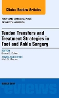 Book Cover for Tendon Transfers and Treatment Strategies in Foot and Ankle Surgery, An Issue of Foot and Ankle Clinics of North America by Bruce (Ortho Carolina Foot and Ankle Institute) Cohen