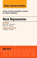 Book Cover for Neck Rejuvenation, An Issue of Facial Plastic Surgery Clinics of North America by Mark M. (Hamilton Facial Plastic Surgery<br>Greenwood, Indiana) Hamilton