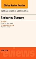 Book Cover for Endocrine Surgery, An Issue of Surgical Clinics by Peter J., MD, FACS (University Surgical Associates, Providence, RI) Mazzaglia