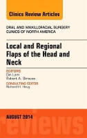 Book Cover for Local and Regional Flaps of the Head and Neck, An Issue of Oral and Maxillofacial Clinics of North America by Din (Virginia Commonwealth University<br>Department of Oral and Maxillofacial Surgery) Lam