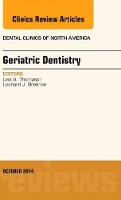 Book Cover for Geriatric Dentistry, An Issue of Dental Clinics of North America by Lisa A. (Harvard School of Dental Medicine) Thompson