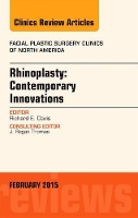 Book Cover for Rhinoplasty: Contemporary Innovations, An Issue of Facial Plastic Surgery Clinics of North America by Richard E. (The Center for Facial Restoration) Davis