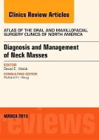 Book Cover for Diagnosis and Management of Neck Masses, An Issue of Atlas of the Oral & Maxillofacial Surgery Clinics of North America by David E. (Vacaville Air Force Base, Vacaville, CA) Webb