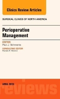 Book Cover for Perioperative Management, An Issue of Surgical Clinics of North America by Paul J., MD, FACS (Professor of Surgery, Chief of Trauma, Surgical Critical Care & Emergency Surgery, Department of  Schenarts