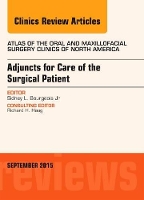 Book Cover for Adjuncts for Care of the Surgical Patient, An Issue of Atlas of the Oral & Maxillofacial Surgery Clinics by Sidney L., D.D.S. (Syracuse VA Medical Center, Syracuse, NY) Bourgeois Jr