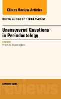 Book Cover for Unanswered Questions in Periodontology, An Issue of Dental Clinics of North America by Frank A. (Professor and Chair, Department of Oral Biology, School of Dental Medicine, State University of New York Scannapieco