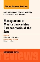 Book Cover for Management of Medication-related Osteonecrosis of the Jaw, An Issue of Oral and Maxillofacial Clinics of North America by Salvatore L. (New York Center of Oral and Maxillofacial Surgery) Ruggiero