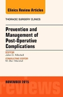 Book Cover for Prevention and Management of Post-Operative Complications, An Issue of Thoracic Surgery Clinics by John D. (Courtenay C. and Lucy Patten Davis Endowed Chair in Thoracic Surgery, Professor and Chief, Section of Genera Mitchell