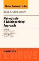 Book Cover for Rhinoplasty: A Multispecialty Approach, An Issue of Clinics in Plastic Surgery by Babak, M.D. (Director, The Center for Facial and Nasal Plastic Surgery, Assistant Clinical Professor of Surgery, Dav Azizzadeh