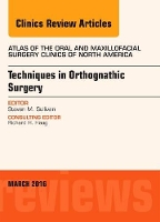 Book Cover for Techniques in Orthognathic Surgery, An Issue of Atlas of the Oral and Maxillofacial Surgery Clinics of North America by Steven M. (Professor and Chairman <br>Department of Oral and Maxillofacial Surgery<br>University of Oklahoma <br>1000 Sullivan