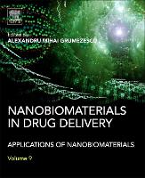 Book Cover for Nanobiomaterials in Drug Delivery by Alexandru Mihai Assistant Professor, Department of Science and Engineering of Oxide Materials and Nanomaterials, F Grumezescu