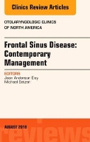 Book Cover for Frontal Sinus Disease: Contemporary Management, An Issue of Otolaryngologic Clinics of North America by Jean Anderson Eloy, Michael Setzen